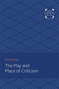 Book Cover for The Play and Place of Criticism by Murray Krieger
