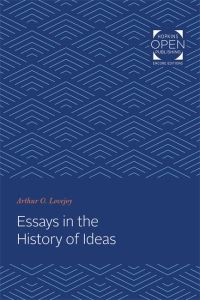Book Cover for Essays in the History of Ideas by Arthur O Lovejoy