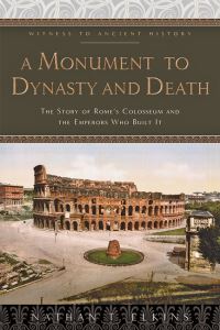 Book Cover for A Monument to Dynasty and Death by Nathan T Elkins