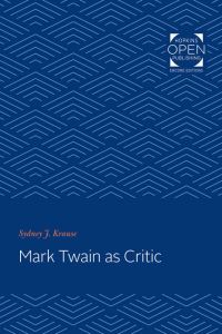 Book Cover for Mark Twain as Critic by Sydney J Krause
