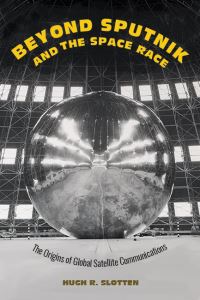 Book Cover for Beyond Sputnik and the Space Race by Hugh Richard Slotten