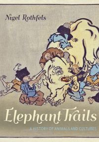 Book Cover for Elephant Trails by Nigel Rothfels