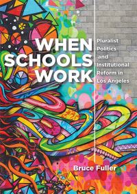 Book Cover for When Schools Work by Bruce Fuller
