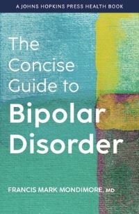Book Cover for The Concise Guide to Bipolar Disorder by Francis Mark Mondimore