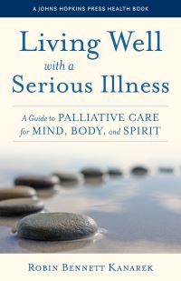 Book Cover for Living Well With a Serious Illness by Robin Bennett Kanarek