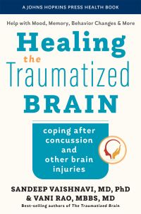 Book Cover for Healing the Traumatized Brain by Sandeep Vaishnavi, Vani Rao