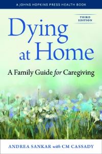 Book Cover for Dying at Home by Andrea Sankar, Caitlin Cassady