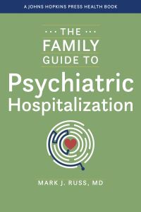 Book Cover for The Family Guide to Psychiatric Hospitalization by Mark J Russ