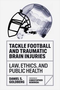 Book Cover for Tackle Football and Traumatic Brain Injuries by Daniel S Goldberg