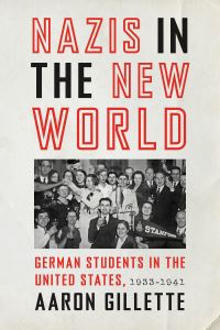 Book Cover for Nazis in the New World by Aaron Gillette