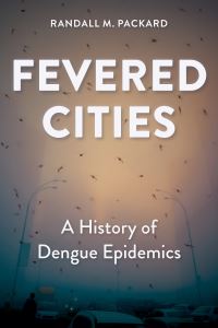 Book Cover for Fevered Cities by Randall M Packard