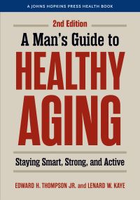 Book Cover for A Man's Guide to Healthy Aging by Edward H Thompson, Lenard W Kaye
