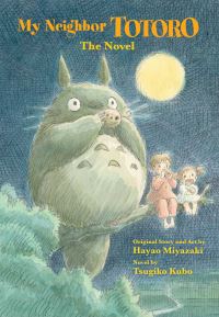 Book Cover for My Neighbor Totoro by Tsugiko Kubo, Hayao Miyazaki