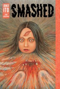 Book Cover for Smashed by Junji Ito, Junji Ito
