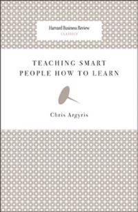 Book Cover for Teaching Smart People How to Learn by Chris Argyris