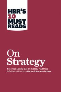 Book Cover for HBR's 10 Must Reads on Strategy by 