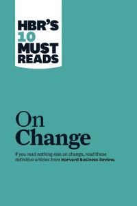 Book Cover for HBR's 10 Must Reads on Change Management by 