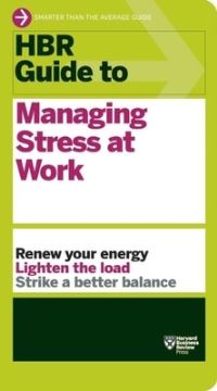 Book Cover for HBR Guide to Managing Stress at Work by 