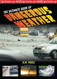 Book Cover for The Ultimate Book of Dangerous Weather by John Perritano