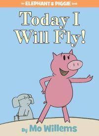 Book Cover for Today I Will Fly! by Mo Willems