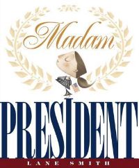 Book Cover for Madam President by Lane Smith