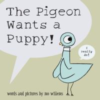 Book Cover for The Pigeon Wants a Puppy! by Mo Willems