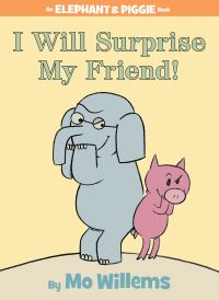 Book Cover for I Will Surprise My Friend! by Mo Willems