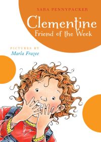 Book Cover for Clementine, Friend of the Week by Sara Pennypacker