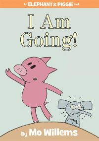 Book Cover for I Am Going! by Mo Willems