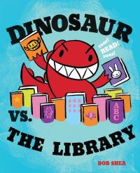 Book Cover for Dinosaur Vs. The Library by Bob Shea