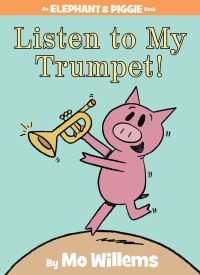 Book Cover for Listen to My Trumpet! by Mo Willems