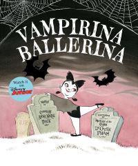 Book Cover for Vampirina Ballerina by Anne Marie Pace, LeUyen Pham