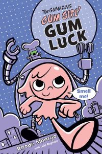 Book Cover for Gum Luck by Rhode Montijo, Luke Reynolds
