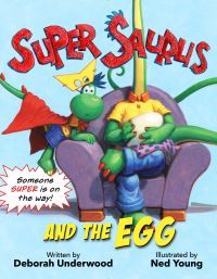 Book Cover for Super Saurus and the Egg by Deborah Underwood