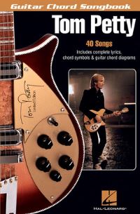 Book Cover for Tom Petty Guitar Chord Songbook 40 Classic Songs With Lyrics and Chord Diagrams Play Free Fallin', American Girl and Runnin' Down a Dream Sheet Music for Guitarists by Tom Petty
