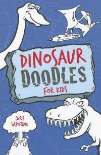 Book Cover for Dinosaur Doodles for Kids by Chris Sabatino