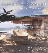 Book Cover for Frank Lloyd Wright on the West Coast by Mark A Wilson, Frank Lloyd Wright