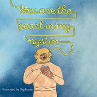 Book Cover for You Are the Pearl in My Oyster by Sky Hatter