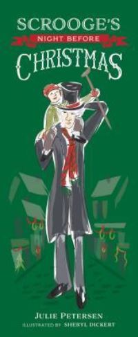 Book Cover for Scrooge's Night Before Christmas by Julie Petersen, Charles Dickens, Clement Clarke Moore