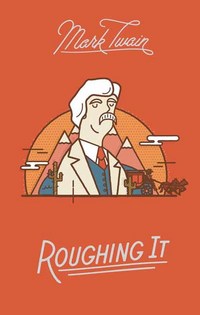 Book Cover for Roughing It by Mark Twain