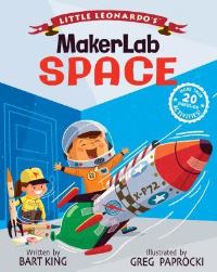 Book Cover for Little Leonardo's MakerLab Space by Bart King