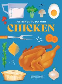 Book Cover for 101 Things to Do With Chicken by Donna Kelly, Stephanie Ashcraft