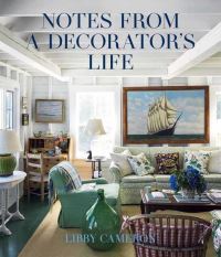 Book Cover for Notes from a Decorator's Life by Libby Cameron
