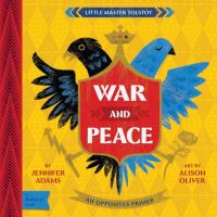 Book Cover for War and Peace by Jennifer Adams, Alison Oliver illustrator