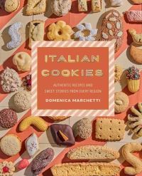 Book Cover for Italian Cookies by Domenica Marchetti, Lauren Volo photographs by