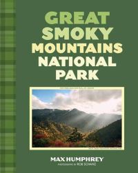 Book Cover for Great Smoky Mountains National Park by Max Humphrey, Rob Schanz photography by