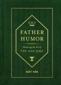 Book Cover for Father Humor by Bart King