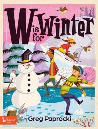 Book Cover for W Is for Winter by Greg Paprocki illustrated by