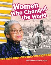 Book Cover for Women Who Changed the World by Elizabeth Anderson Lopez