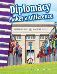Book Cover for Diplomacy Makes a Difference by Elizabeth Anderson Lopez